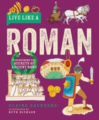 Live Like A Roman hind ja info | Väikelaste raamatud | kaup24.ee