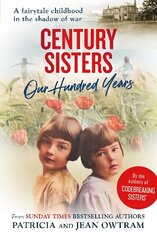 Century Sisters: Our Hundred Years hind ja info | Elulooraamatud, biograafiad, memuaarid | kaup24.ee