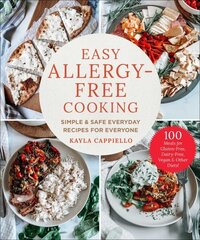 Easy Allergy-Free Cooking: Simple & Safe Everyday Recipes for Everyone цена и информация | Книги рецептов | kaup24.ee