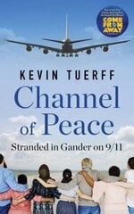 Channel of Peace: Stranded in Gander on 9/11 hind ja info | Elulooraamatud, biograafiad, memuaarid | kaup24.ee