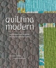Quilting Modern: Techniques and Projects for Improvisational Quilts hind ja info | Tervislik eluviis ja toitumine | kaup24.ee