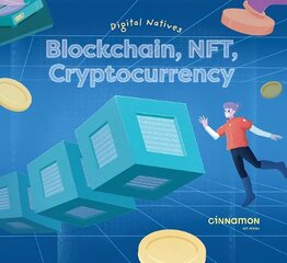 Digital Natives: Blockchain, NFT, Cryptocurrency hind ja info | Väikelaste raamatud | kaup24.ee