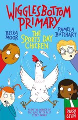 Wigglesbottom Primary: The Sports Day Chicken hind ja info | Noortekirjandus | kaup24.ee