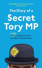 Diary of a Secret Tory MP hind ja info | Fantaasia, müstika | kaup24.ee