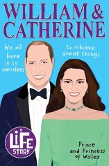 A Life Story: William and Catherine цена и информация | Книги для подростков и молодежи | kaup24.ee