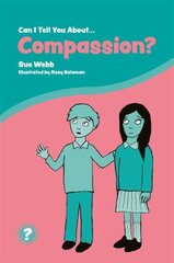 Can I Tell You About Compassion?: A Helpful Introduction for Everyone цена и информация | Книги по социальным наукам | kaup24.ee