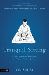 Tranquil Sitting: A Taoist Journal on Meditation and Chinese Medical Qigong цена и информация | Духовная литература | kaup24.ee