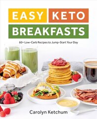 Easy Keto Breakfasts: 60plus Low-Carb Recipes to Jump-Start Your Day цена и информация | Самоучители | kaup24.ee