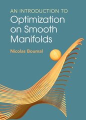 Introduction to Optimization on Smooth Manifolds цена и информация | Книги по экономике | kaup24.ee