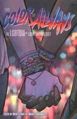 Color of Always: An LGBTQIAplus Love Anthology цена и информация | Фантастика, фэнтези | kaup24.ee