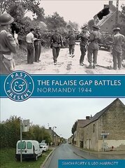 Falaise Gap Battles: Normandy 1944 цена и информация | Исторические книги | kaup24.ee
