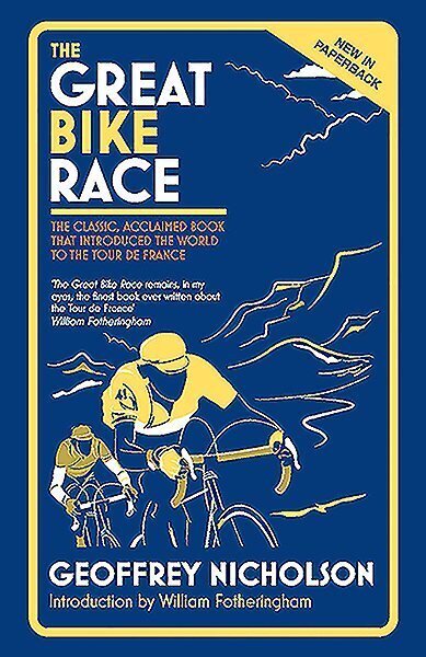 Great Bike Race: The Classic, Acclaimed Book That Introduced the World to the Tour De France цена и информация | Tervislik eluviis ja toitumine | kaup24.ee