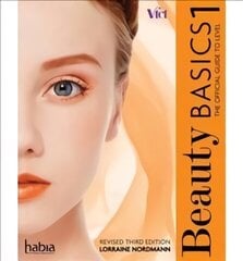 Beauty Basics: The Official Guide to Level 1 (Revised Edition) 3rd Revised edition, Level 1 hind ja info | Ühiskonnateemalised raamatud | kaup24.ee