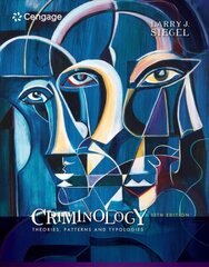 Criminology: Theories, Patterns and Typologies 13th edition hind ja info | Ühiskonnateemalised raamatud | kaup24.ee