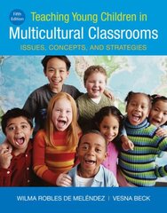 Teaching Young Children in Multicultural Classrooms: Issues, Concepts, and Strategies 5th edition цена и информация | Книги по социальным наукам | kaup24.ee