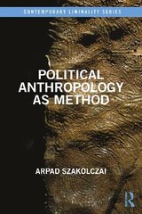 Political Anthropology as Method цена и информация | Книги по социальным наукам | kaup24.ee