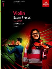 Violin Exam Pieces from 2024, ABRSM Grade 1, Violin Part цена и информация | Книги об искусстве | kaup24.ee