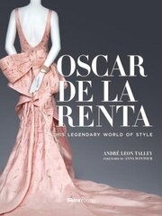 Oscar de la Renta: His Legendary World of Style hind ja info | Kunstiraamatud | kaup24.ee