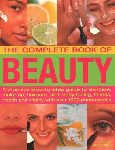 Beauty, Complete Book of: A practical step-by-step guide to skincare, make-up, haircare, diet, body toning, fitness, health and vitality, with over 1000 photographs цена и информация | Eneseabiraamatud | kaup24.ee