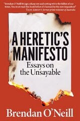 Heretic's Manifesto: Essays on the Unsayable цена и информация | Книги по социальным наукам | kaup24.ee