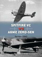 Spitfire VC vs A6M2/3 Zero-sen: Darwin 1943 цена и информация | Исторические книги | kaup24.ee