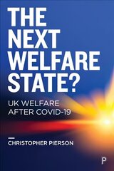 Next Welfare State?: UK Welfare after COVID-19 hind ja info | Ühiskonnateemalised raamatud | kaup24.ee