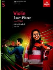 Violin Exam Pieces from 2024, ABRSM Grade 5, Violin Part цена и информация | Книги об искусстве | kaup24.ee