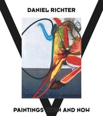 Daniel Richter: Paintings Then and Now цена и информация | Книги об искусстве | kaup24.ee