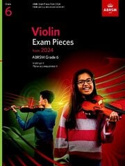 Violin Exam Pieces from 2024, ABRSM Grade 6, Violin Part & Piano Accompaniment цена и информация | Книги об искусстве | kaup24.ee