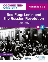 Connecting History: National 4 & 5 Red Flag: Lenin and the Russian Revolution, 1894-1921 hind ja info | Noortekirjandus | kaup24.ee
