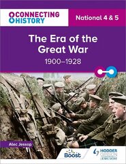 Connecting History: National 4 & 5 The Era of the Great War, 1900-1928 hind ja info | Noortekirjandus | kaup24.ee