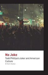 No Joke: Todd Phillips's Joker and American Culture hind ja info | Kunstiraamatud | kaup24.ee