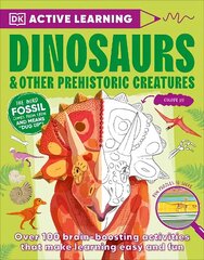 Active Learning Dinosaurs and Other Prehistoric Creatures: Over 100 Brain-Boosting Activities that Make Learning Easy and Fun hind ja info | Noortekirjandus | kaup24.ee