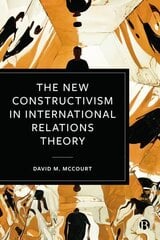 New Constructivism in International Relations Theory цена и информация | Книги по социальным наукам | kaup24.ee