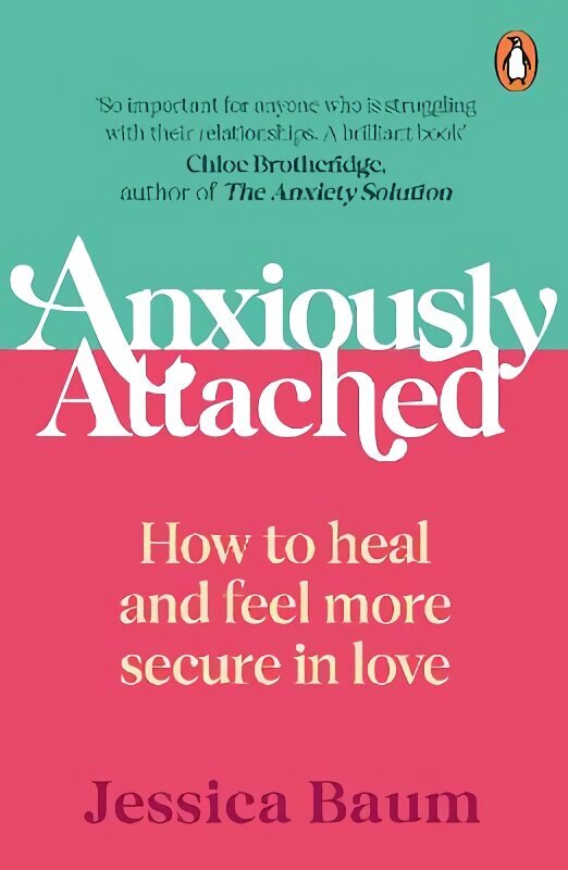 Anxiously Attached: How to heal and feel more secure in love цена и информация | Eneseabiraamatud | kaup24.ee