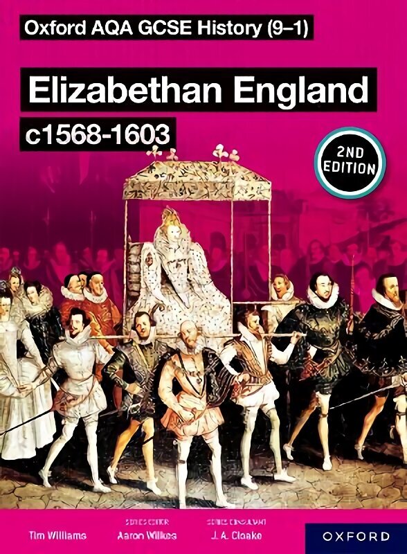 Oxford AQA GCSE History (9-1): Elizabethan England c1568-1603 Student Book Second Edition 2 цена и информация | Noortekirjandus | kaup24.ee