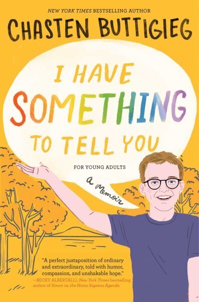 I Have Something to Tell You-For Young Adults: A Memoir hind ja info | Noortekirjandus | kaup24.ee