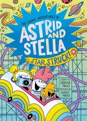Star Struck! (The Cosmic Adventures of Astrid and Stella Book #2 (A Hello!Lucky Book)) hind ja info | Noortekirjandus | kaup24.ee