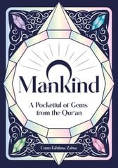 O Mankind!: A Pocketful of Gems from the Qur'an цена и информация | Духовная литература | kaup24.ee
