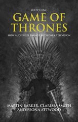 Watching Game of Thrones: How Audiences Engage with Dark Television hind ja info | Kunstiraamatud | kaup24.ee