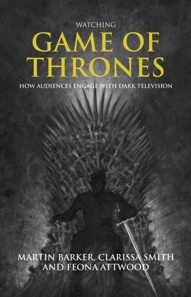 Watching Game of Thrones: How Audiences Engage with Dark Television цена и информация | Kunstiraamatud | kaup24.ee