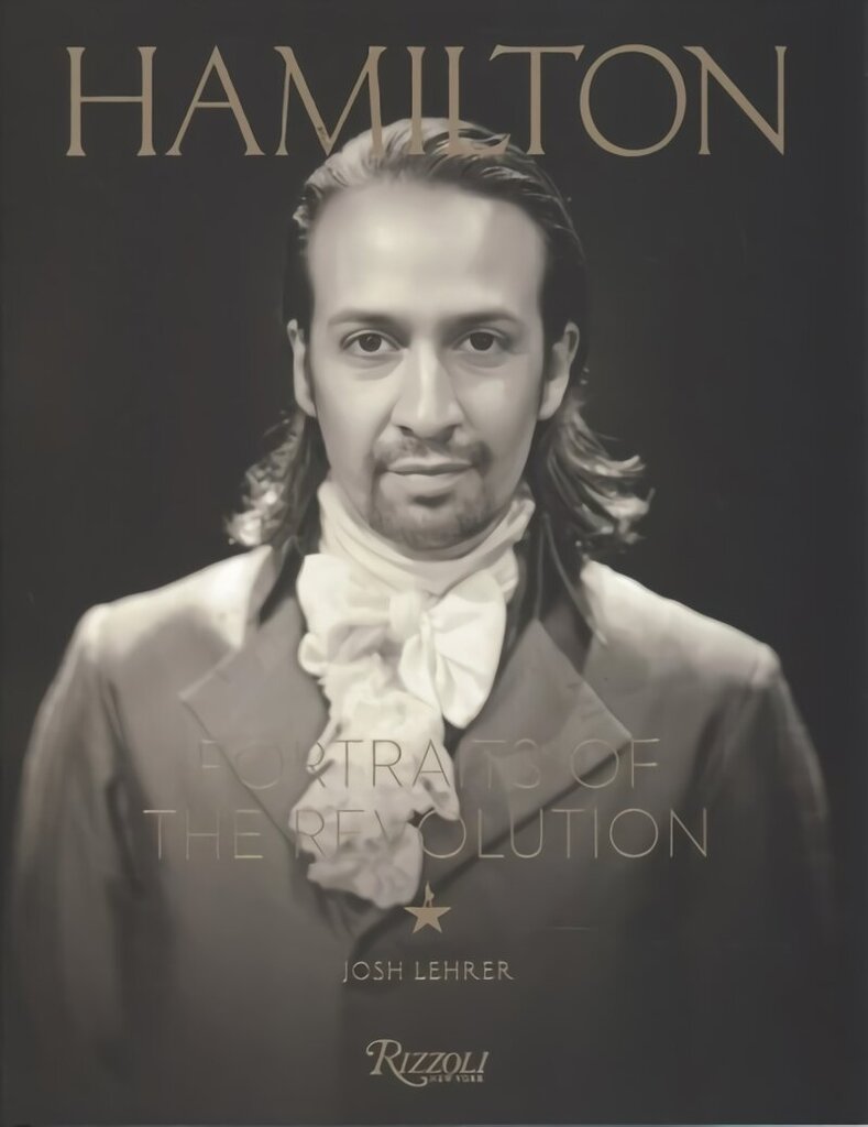 Hamilton: Portraits of the Revolution hind ja info | Kunstiraamatud | kaup24.ee
