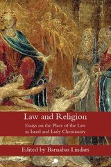 Law and Religion: Essays on the Place of the Law in Israel and Early Christianity цена и информация | Духовная литература | kaup24.ee