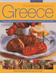 Food and Cooking of Greece: A Classic Mediterranean Cuisine: History, Traditions, Ingredients and Over 160 Recipes hind ja info | Retseptiraamatud | kaup24.ee