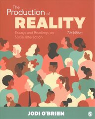 Production of Reality: Essays and Readings on Social Interaction 7th Revised edition hind ja info | Ühiskonnateemalised raamatud | kaup24.ee