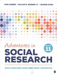 Adventures in Social Research: Data Analysis Using IBM SPSS Statistics 11th Revised edition hind ja info | Ühiskonnateemalised raamatud | kaup24.ee