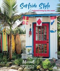 Surfside Style: Relaxed Living by the Coast hind ja info | Eneseabiraamatud | kaup24.ee