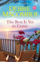 Best Is Yet to Come: A Novel цена и информация | Фантастика, фэнтези | kaup24.ee