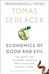 Economics of Good and Evil: The Quest for Economic Meaning from Gilgamesh to Wall Street hind ja info | Ühiskonnateemalised raamatud | kaup24.ee