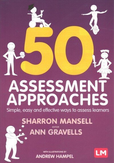 50 Assessment Approaches: Simple, easy and effective ways to assess learners цена и информация | Ühiskonnateemalised raamatud | kaup24.ee